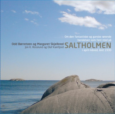 Saltholmen-cover Odd Børretzen/ Margaret Skjelbred/ Jon K. Rosslund/ Olaf Kamfjord